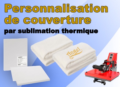 Comment bien choisir sa couverture sublimable ?