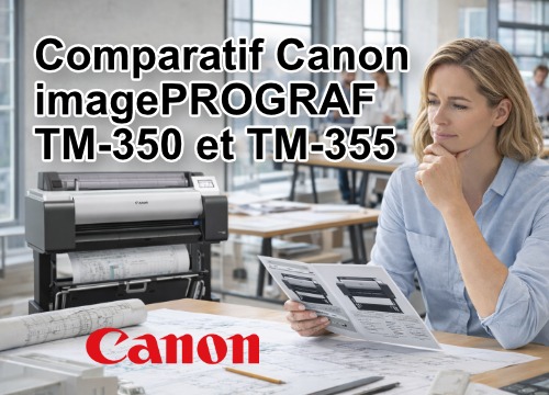 Canon TM-350 et TM-355 : deux traceurs proches, des usages distincts