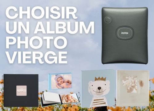 Choisir un album photo vierge à remplir pour compiler et préserver ses souvenirs ?