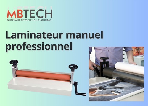Fournisseur de laminateurs manuels professionnels : tous nos conseils pour bien le choisir